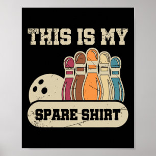 Dit is mijn reserveShirt Bowling Alley Gutter Pins Poster