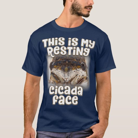 Dit is mijn Resting Cicada Face - Funny Cicada T-shirt (Voorkant)