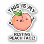 Dit is mijn rustperzik gezichtspun sticker (Voorkant)