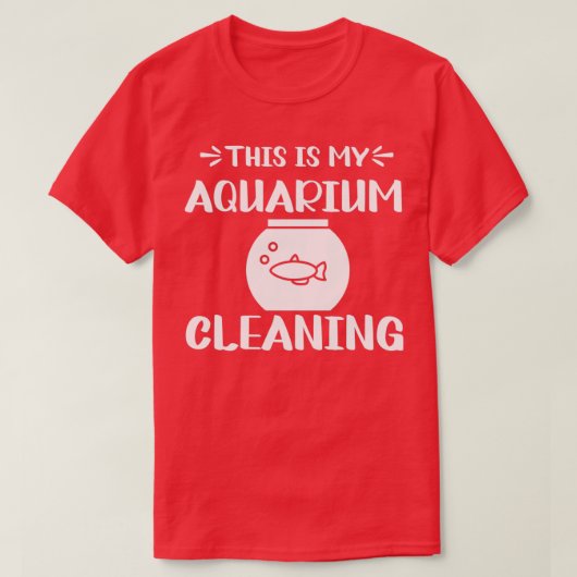 Dit is mijn schoonmaakprogramma AquariumFish Aquar T-shirt (Design voorkant)