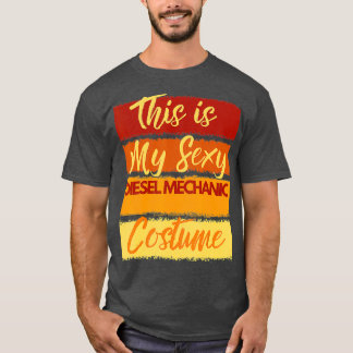 Dit is mijn Sexy Diesel Mechanic Costume Party T-shirt