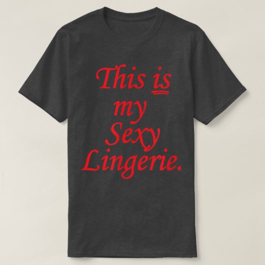 Dit is mijn Sey Lingerie Nigh T-shirt (Design voorkant)