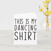 Dit is mijn Shirt Funny Dancing Kaart (Gele Bloem)