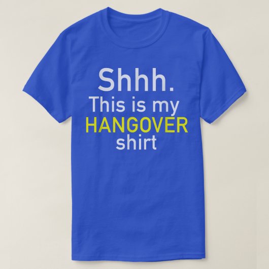 Dit is mijn Shirt van de Hangover - grappige ritte (Design voorkant)