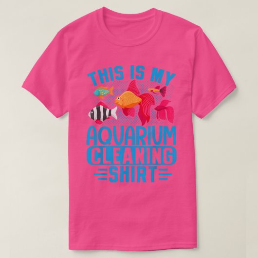 Dit is mijn Shirt voor het reinigen van aquarium (Design voorkant)