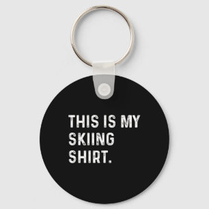 Dit is mijn ski-Shirt - Ski Skier Alps Mountain Sleutelhanger