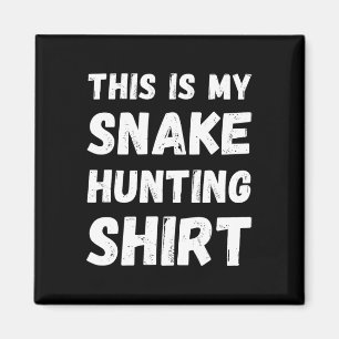 Dit is mijn slangenjacht Shirt Hunter Handler Herp Magneet