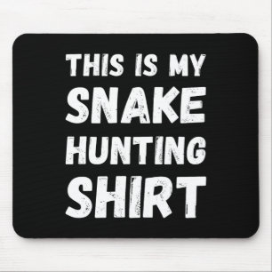 Dit is mijn slangenjacht Shirt Hunter Handler Herp Muismat