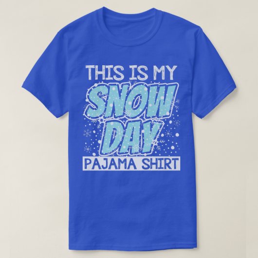 Dit is mijn sneeuwdag Pajama Funny Winter T-shirt (Design voorkant)