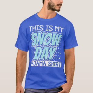Dit is mijn sneeuwdag Pajama Funny Winter T-shirt