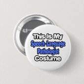 Dit is mijn Speech Language Patholoog Costume Ronde Button 5,7 Cm (Voorkant /achterkant)