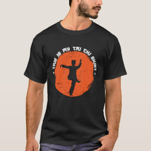 Dit is mijn Tai Chi Tea Martial Taijiquan T-shirt