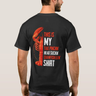 Dit is mijn Tail Pinchin Head Suckin Crawfish Eati T-shirt
