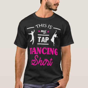 Dit is mijn Tap danserende dop danserende vrouwen  T-shirt