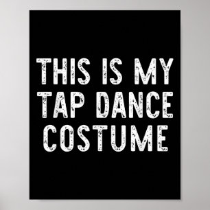 Dit is mijn tapdanskostuum Halloween Easy Dance Poster