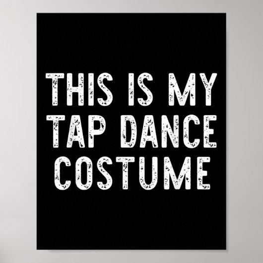 Dit is mijn tapdanskostuum Halloween Easy Dance Poster (Voorkant)