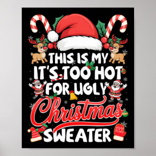 Dit is mijn te warm voor lelijke kerstzweet poster