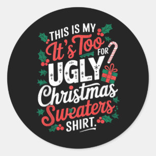 Dit is mijn te warm voor lelijke kerstzweet ronde sticker