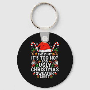 Dit is mijn te warm voor lelijke kerstzweet sleutelhanger