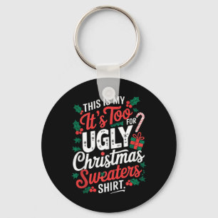 Dit is mijn te warm voor lelijke kerstzweet sleutelhanger