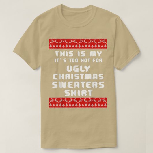 Dit is mijn te warm voor lelijke kerstzweet t-shirt (Design voorkant)