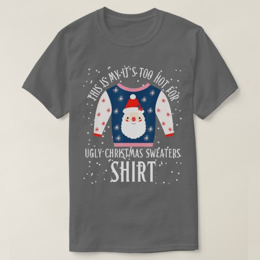 Dit is mijn te warm voor lelijke kerstzweet t-shirt (Design voorkant)