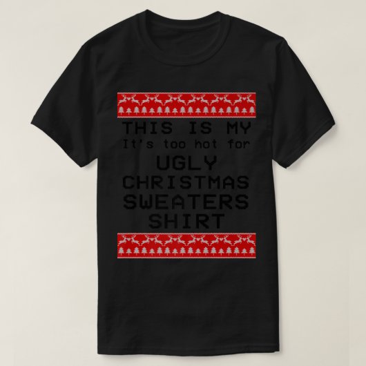 Dit is mijn te warm voor lelijke kerstzweet t-shirt (Design voorkant)