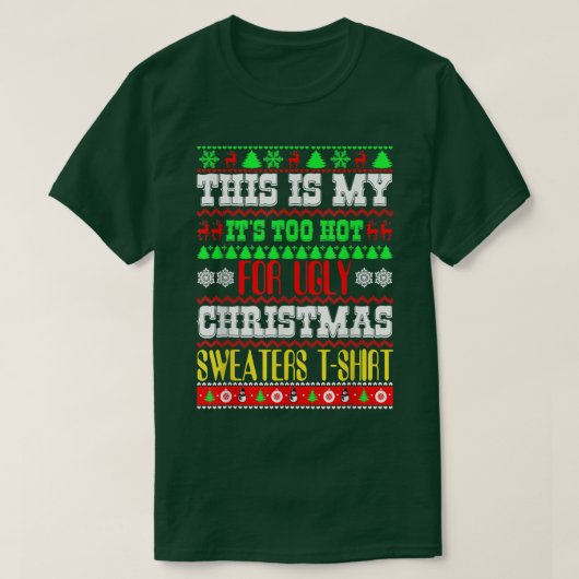 Dit is mijn te warm voor lelijke kerstzweet t-shirt (Design voorkant)