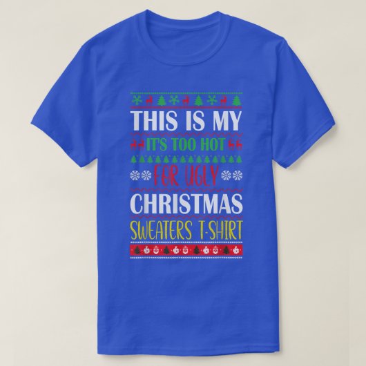Dit is mijn te warm voor lomp kerst. t-shirt (Design voorkant)