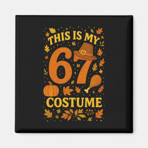 Dit is mijn Thanksgiving 67 kostuum nummer 6 7 mem Magneet