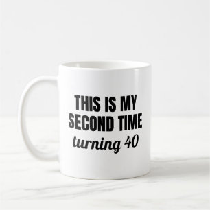 Dit Is Mijn Tweede Keer Dat Ik 40 Word Grappige 80 Koffiemok