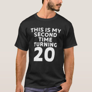 Dit is mijn tweede keer om 20 grappige 40e geboort t-shirt