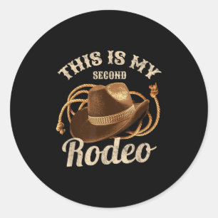 Dit is mijn tweede Rodeo Cowboy Pet Funny Quote Gr Ronde Sticker