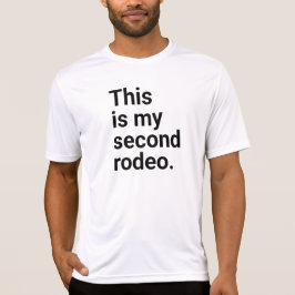 Dit is mijn tweede rodeo, in effen witte letters - t-shirt