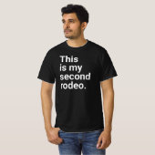 Dit is mijn tweede rodeo." in gewoon witte letters t-shirt (Voorkant volledig)