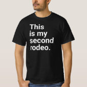Dit is mijn tweede rodeo." in gewoon witte letters t-shirt (Voorkant)