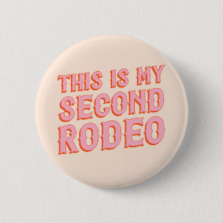 Dit is mijn tweede Rodeo (oude west letters) Ronde Button 5,7 Cm