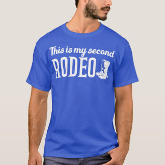 Dit is mijn tweede rodeo t-shirt