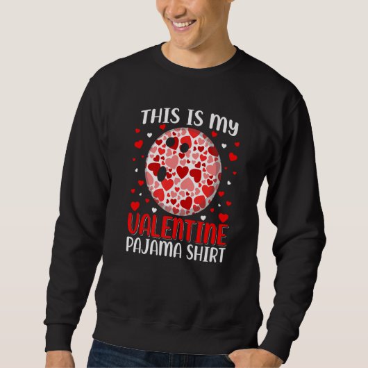 Dit Is Mijn Valentijn Bowling Pyjama Schattig Vale Trui (Voorkant)