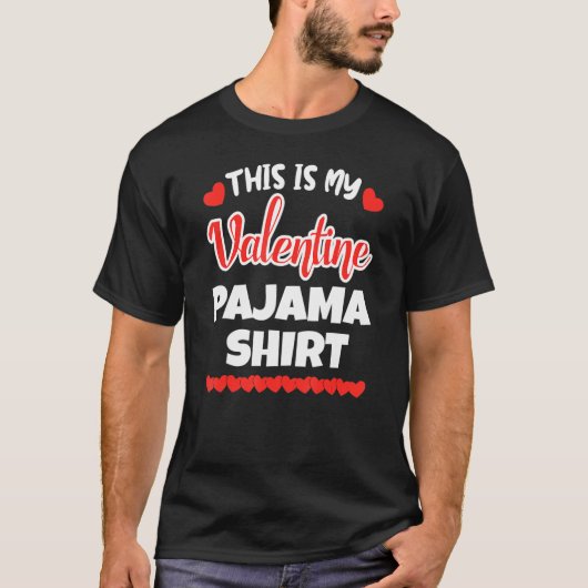 Dit is mijn Valentijn Pajama Valentijnsdag Cute H T-shirt (Voorkant)