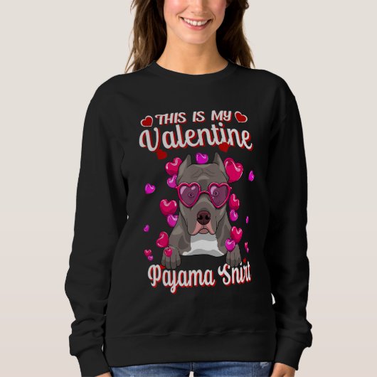 Dit is mijn Valentijn Pyjama Shirt Pitbull liefheb (Voorkant)