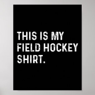 Dit is mijn veldhockeyshirt - Sportwedstrijd Team Poster