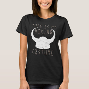 Dit is mijn Viking kostuum Nordic Viking helm T-shirt