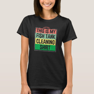 Dit is mijn vistank die aquariumeigenaar schoonmaa t-shirt