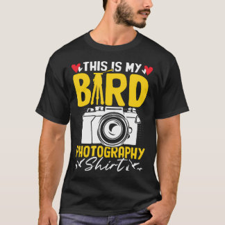 Dit is mijn vogel fotografie grappige snapshot cam t-shirt