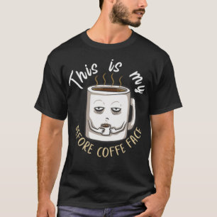 Dit is mijn voorkant koffiegezicht voor koffie-lat t-shirt