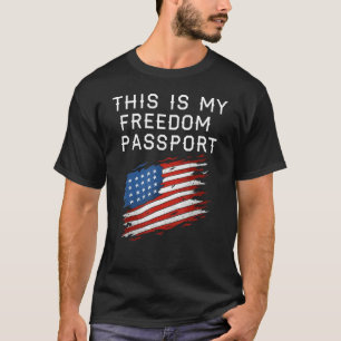 Dit is mijn vrijheidspaspoort medische nood V.A. T-shirt