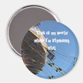Dit is mijn wereld terwijl ik nog steeds sta magneet (Voorkant / Achterkant)