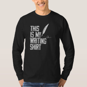Dit is mijn werk voor schrijvers, schrijvers en di t-shirt