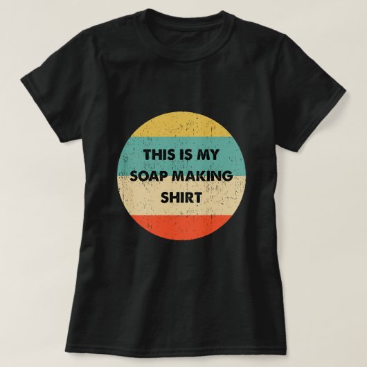 Dit is mijn zeep maken t-shirt (Design voorkant)